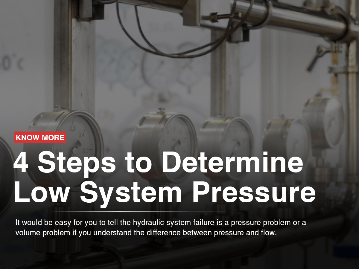 4 Steps to Determine Low System Pressure 4 Steps to Determine Low System Pressure